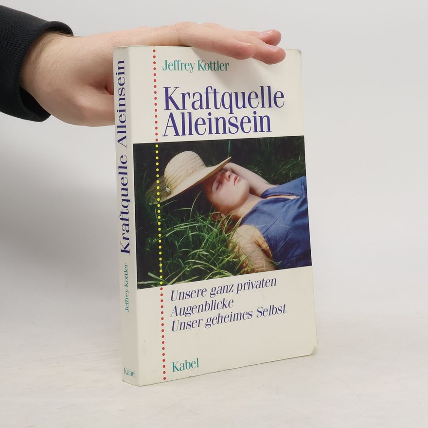 Jeffrey Kottler Kraftquelle Alleinsein