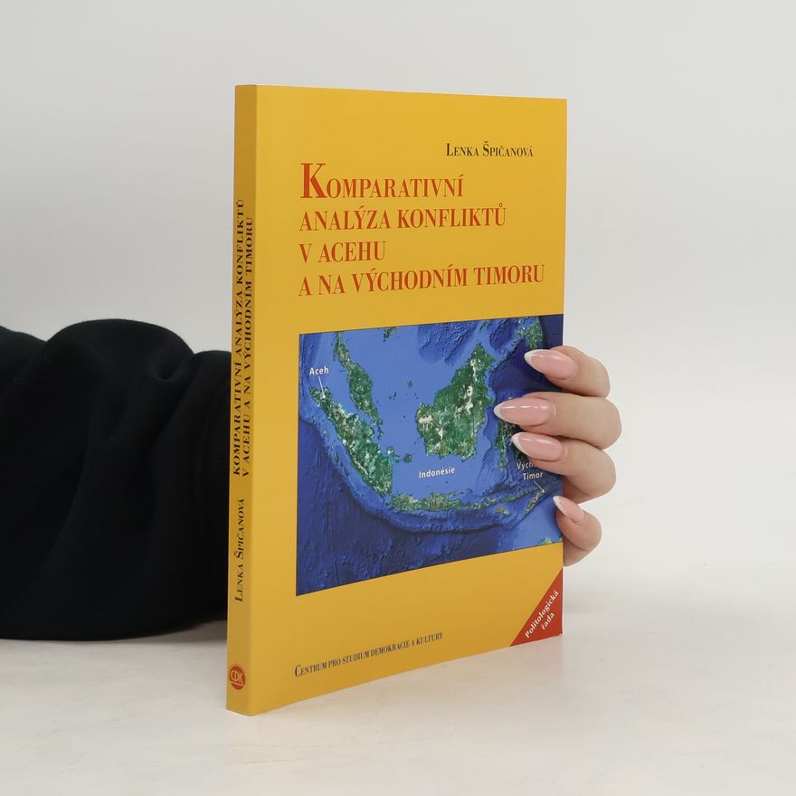 Lenka Špičanová Komparativní analýza konfliktů v Acehu a na Východním Timoru