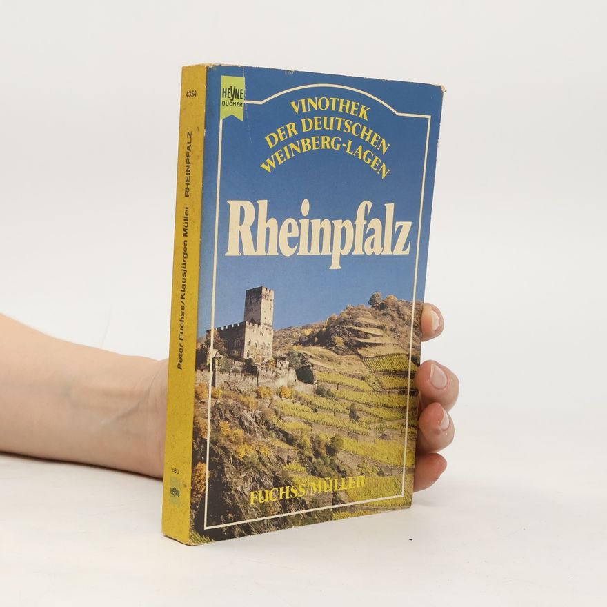 Peter Fuchs Vinothek der deutschen Weinberg-Lagen. Rheinpfalz