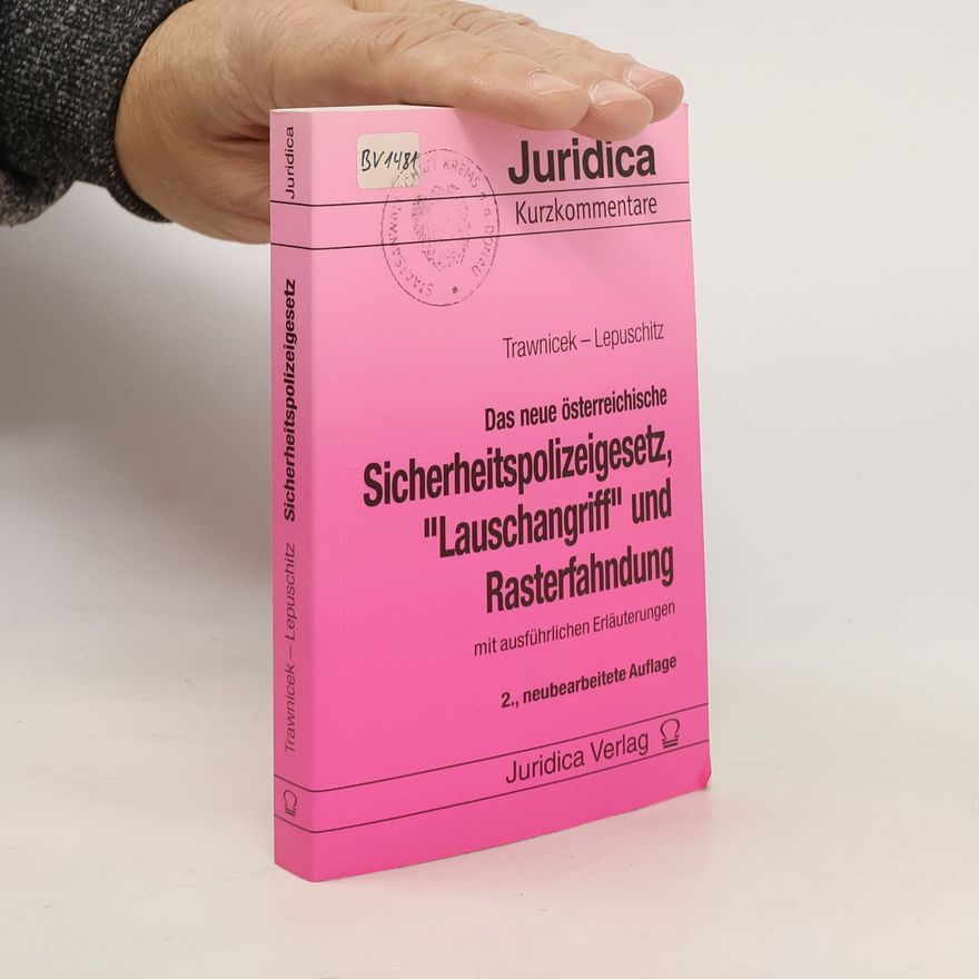 Werner Trawnicek Das neue österreichische Sicherheitspolizeigesetz, "Lauschangriff" und Rasterfahndung