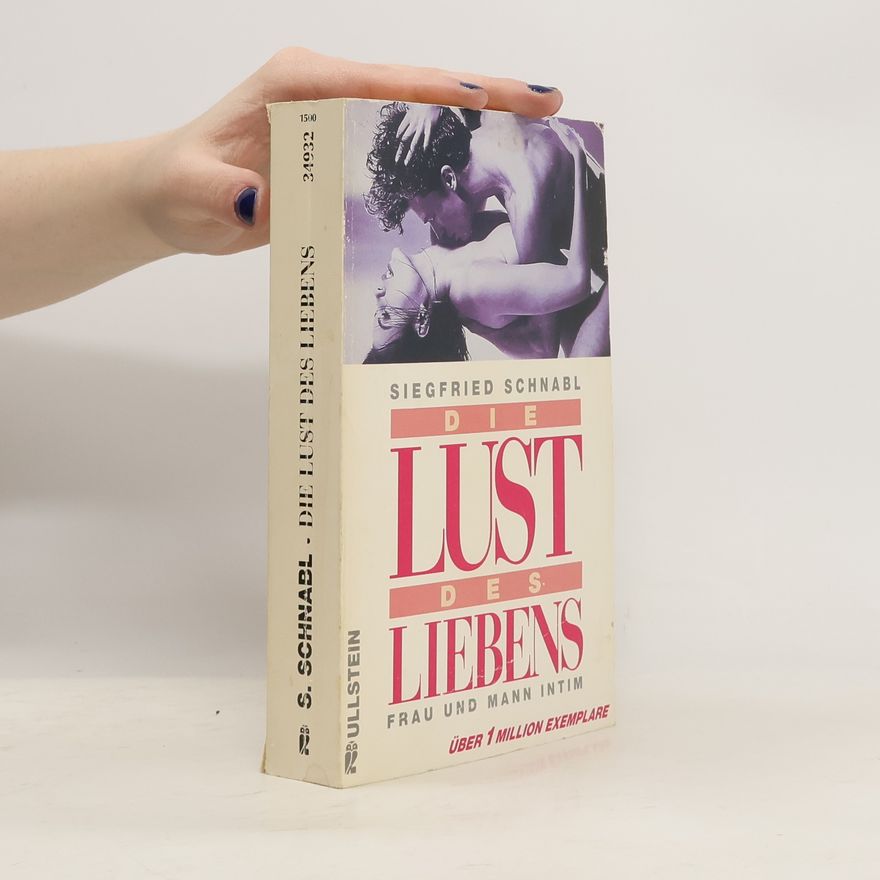 Siegfried Schnabl Die Lust des Liebens