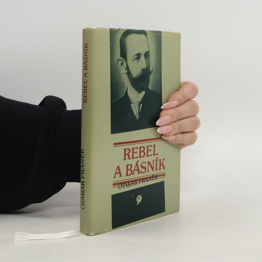 Otakar Franěk Rebel a básník
