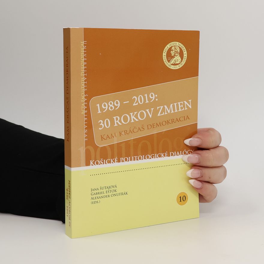 AA.VV. 1989-2019: 30 rokov zmien : Kam kráčáš demokracia