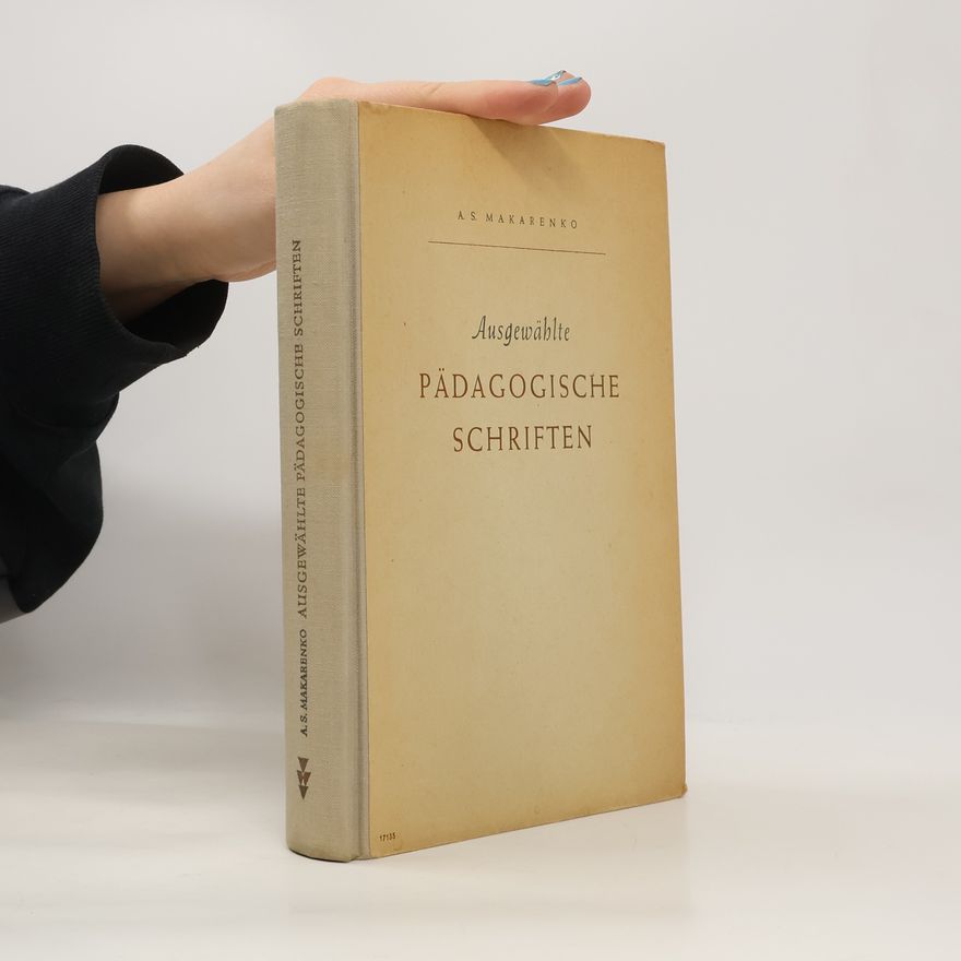 A. S. Makarenko Ausgewählte pädagogische Schriften