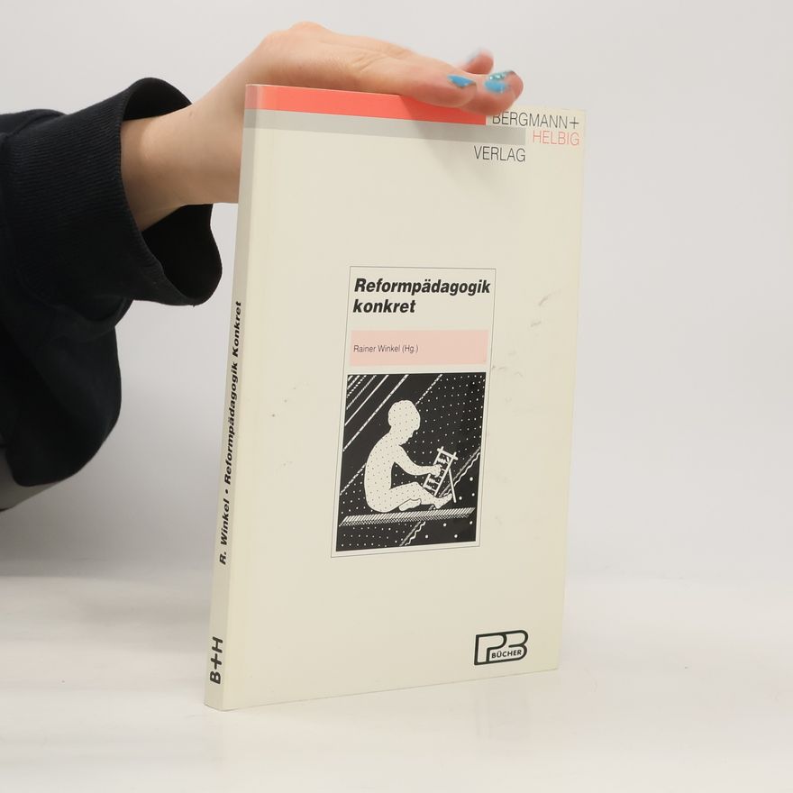Rainer Winkel Reformpädagogik konkret