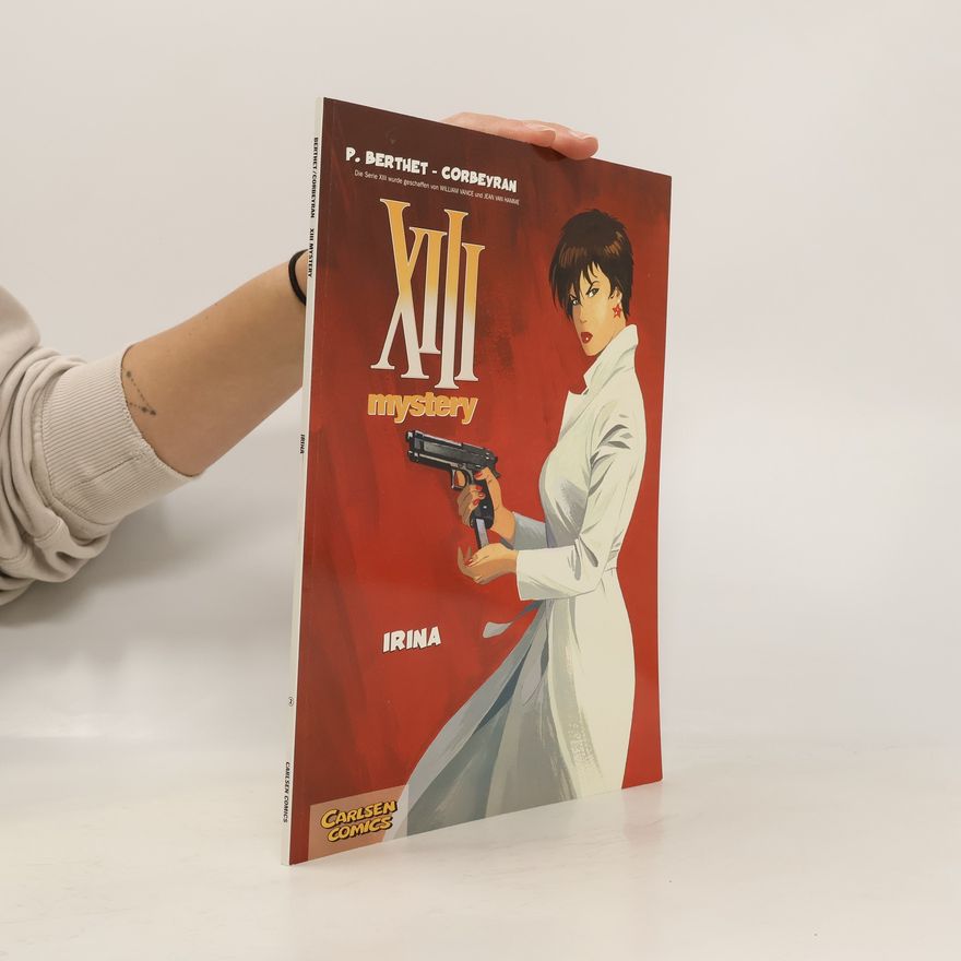 Philippe Berthet Irina / XIII Mystery Bd.2