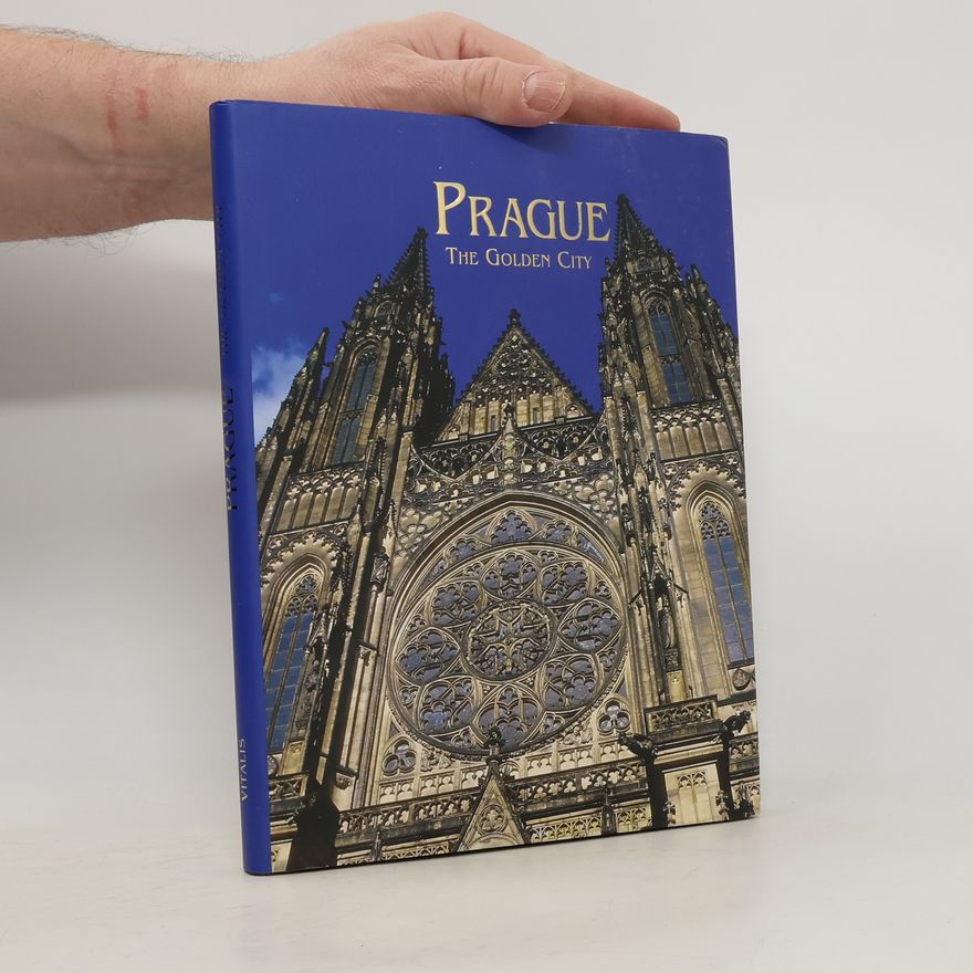 Harald Salfellner Prague: The Golden City