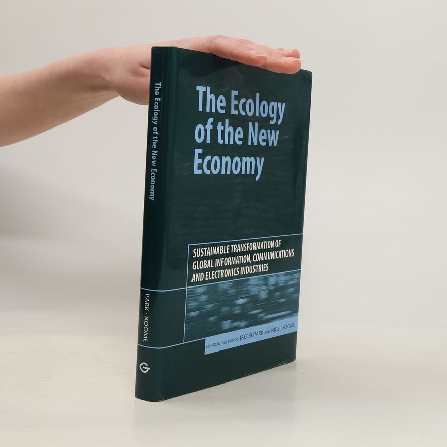 Nigel J. Roome The Ecology of the New Economy