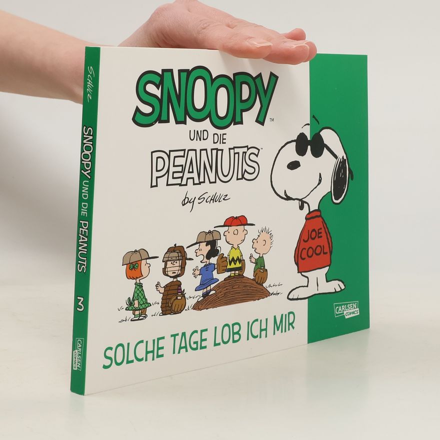 Charles M. Schulz Snoopy und die Peanuts 3: Solche Tage lob ich mir