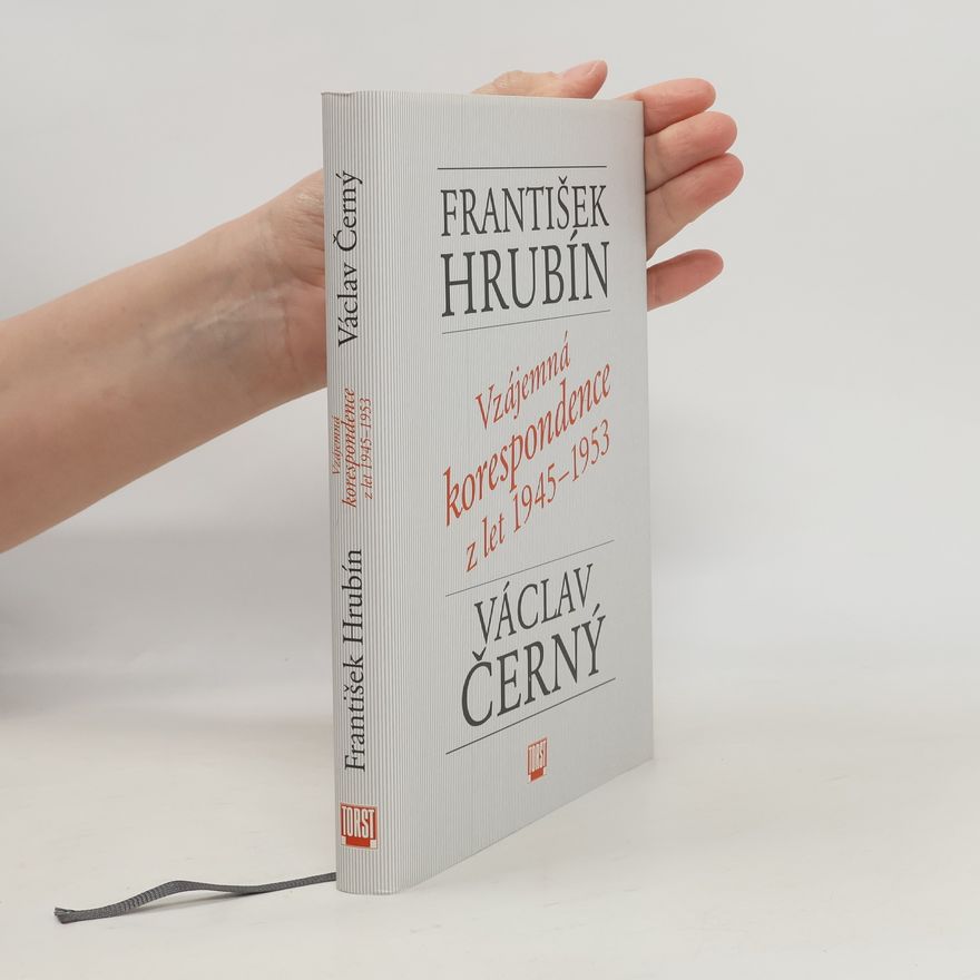 Růžena Hamanová František Hrubín, Václav Černý : vzájemná korespondence z let 1945-1953