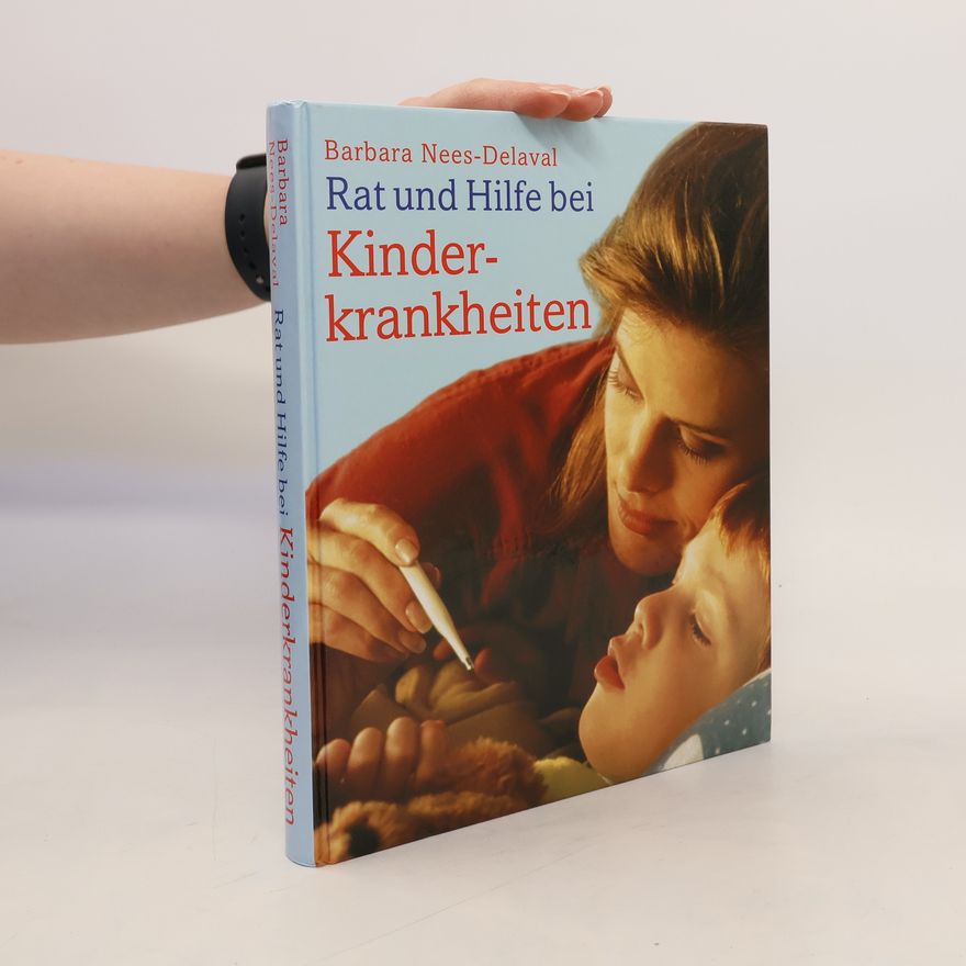 Barbara Nees Delaval Rat und Hilfe bei Kinderkrankheiten