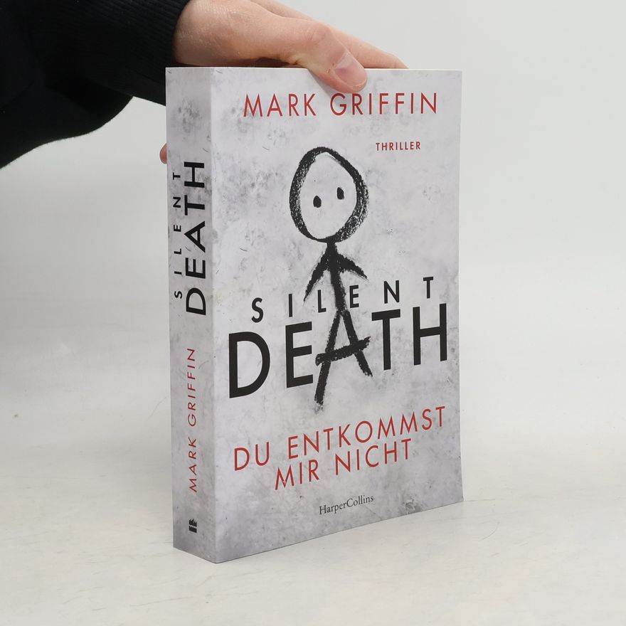 Mark Griffin Silent Death - Du entkommst mir nicht