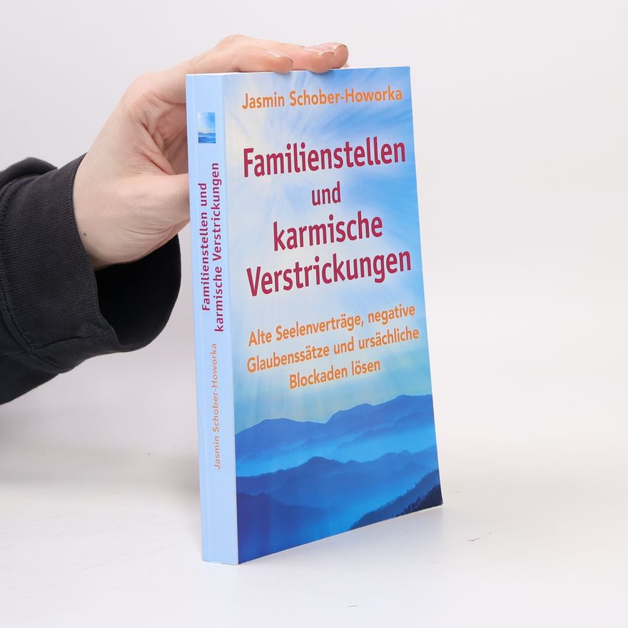 Jasmin Schober-Howorka Familienstellen und karmische Verstrickungen