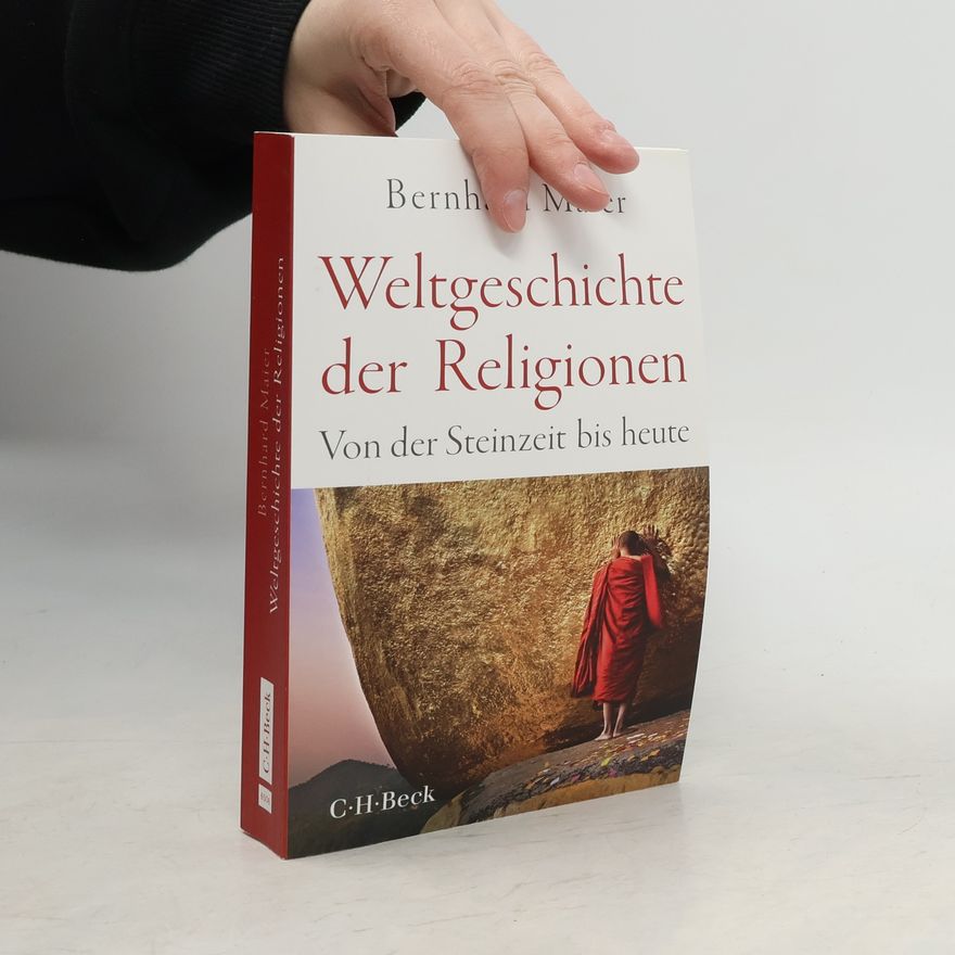 Bernhard Maier Weltgeschichte der Religionen