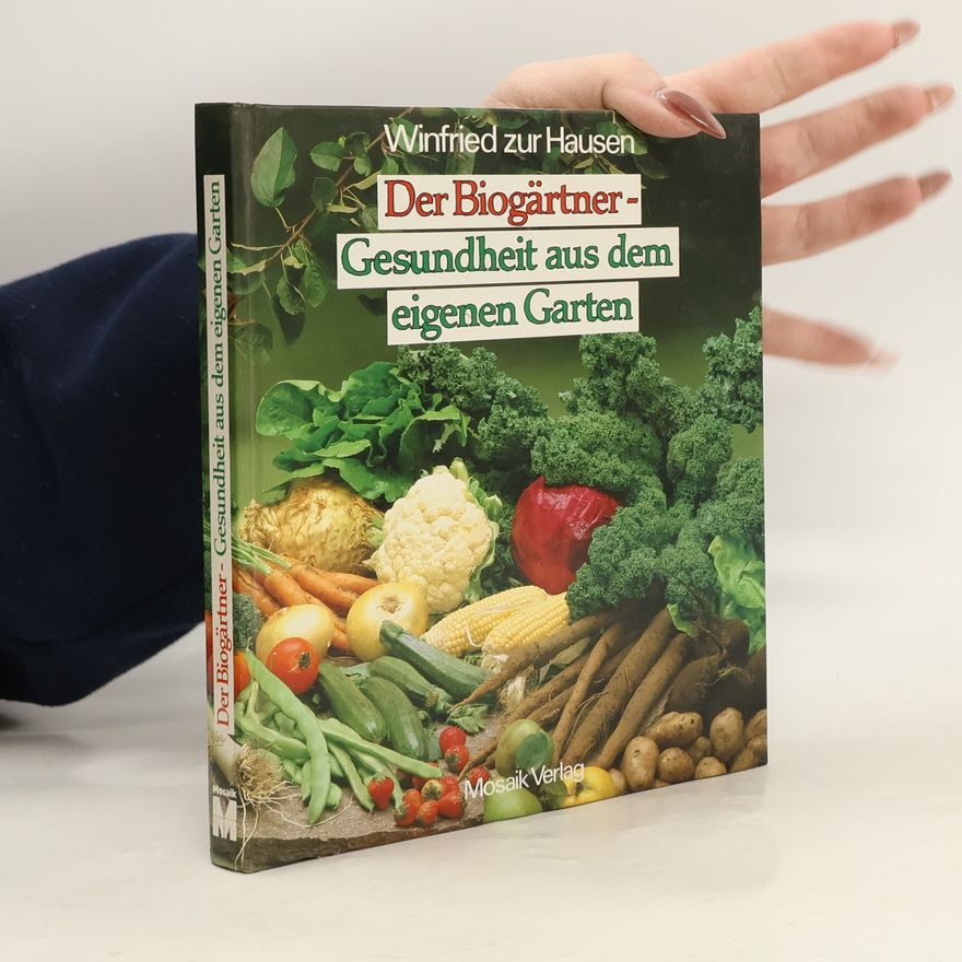 Winfried Zur Hausen Der Biogärtner