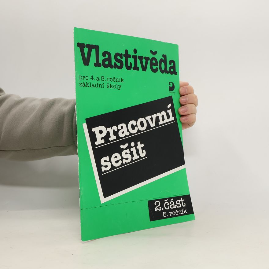 Karel Tupý Vlastivěda pro 4. a 5. ročník základní školy Pracovní sešit