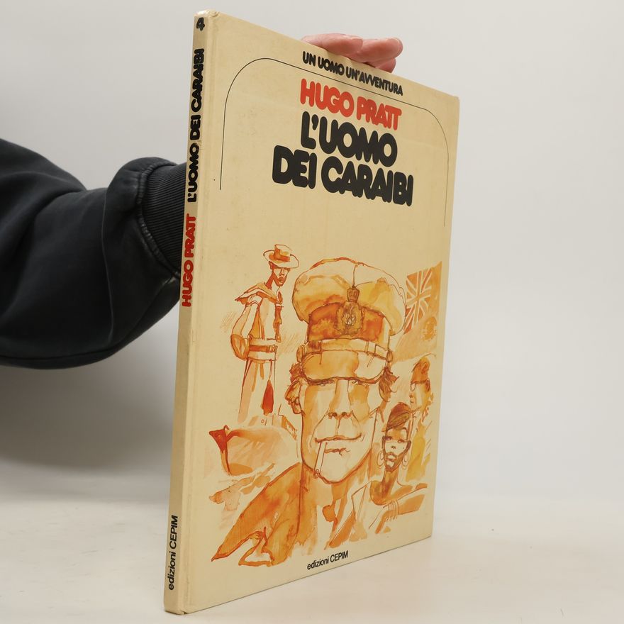 Hugo Pratt Un Uomo un'Avventura: L'Uomo dei Caraibi