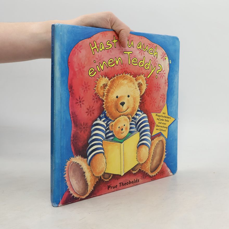 Prue Theobalds Hast du auch einen Teddy?