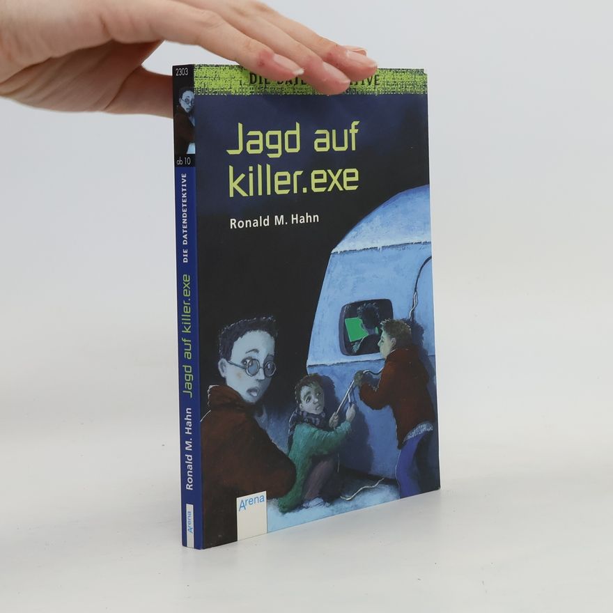 Ronald M. Hahn Jagd auf killer.exe