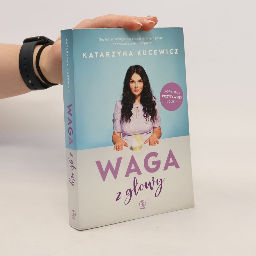 Katarzyna Kucewicz Waga z głowy