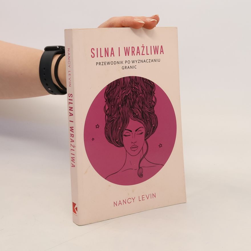 Nancy Levin Silna i wrażliwa