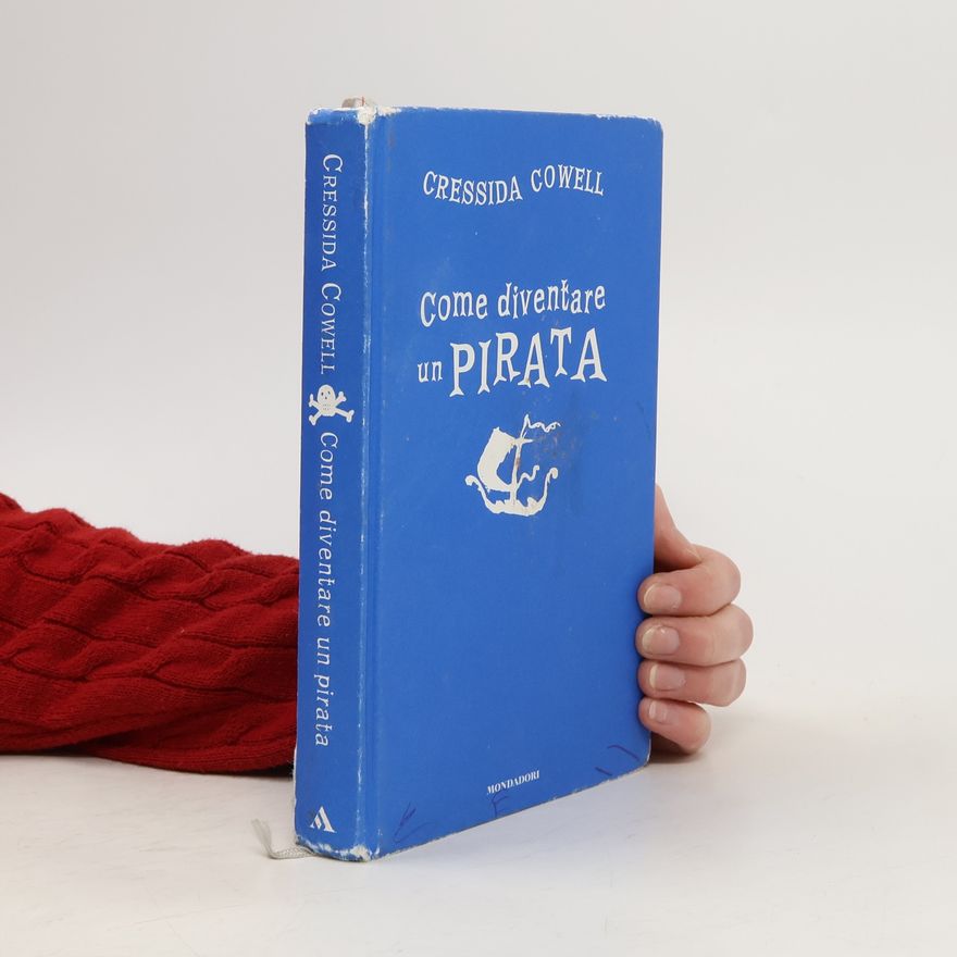 Cressida Cowell Come diventare un pirata. Le eroiche disavventure di Topicco Terribilis Totanus III