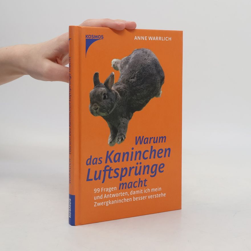 Anne Warrlich Warum das Kaninchen Luftsprünge macht