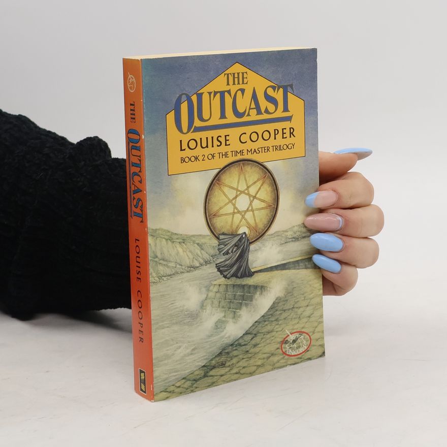 Louise Cooper The Time Master Trilogy - 2: The Outcast