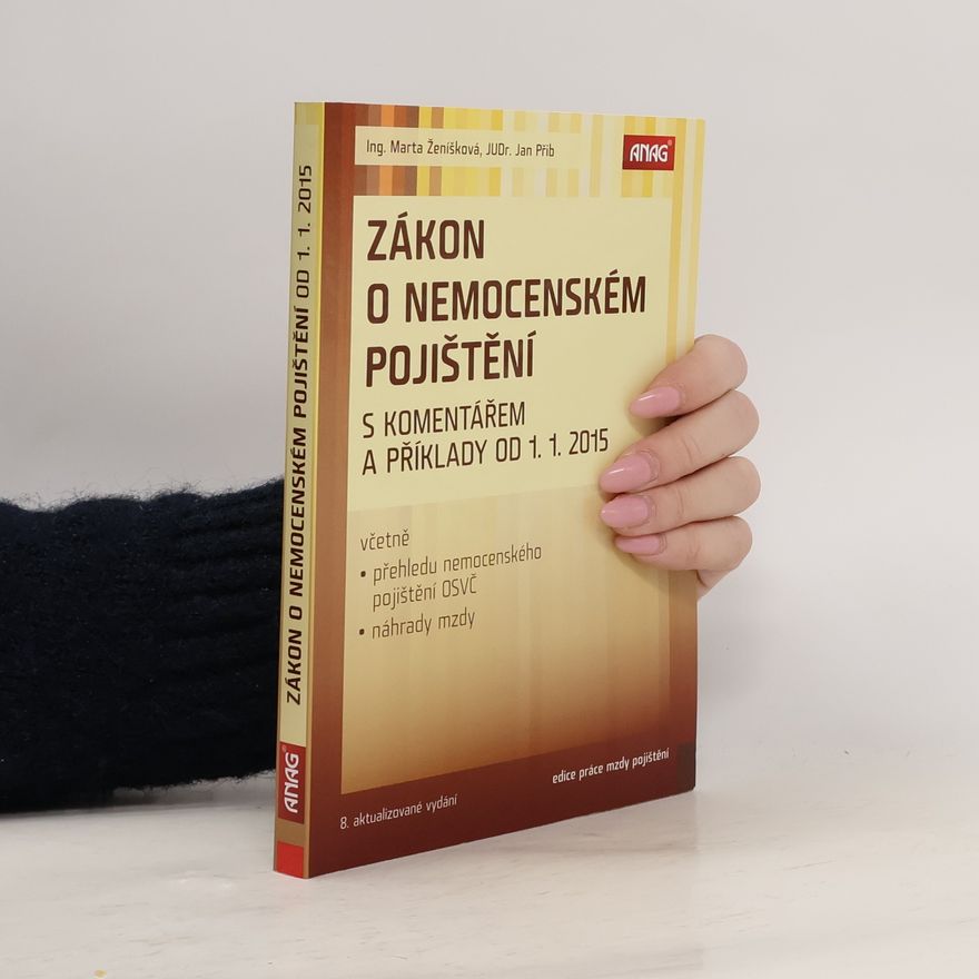 Marta Ženíšková Zákon o nemocenském pojištění s komentářem a příklady od 1. 1. 2015