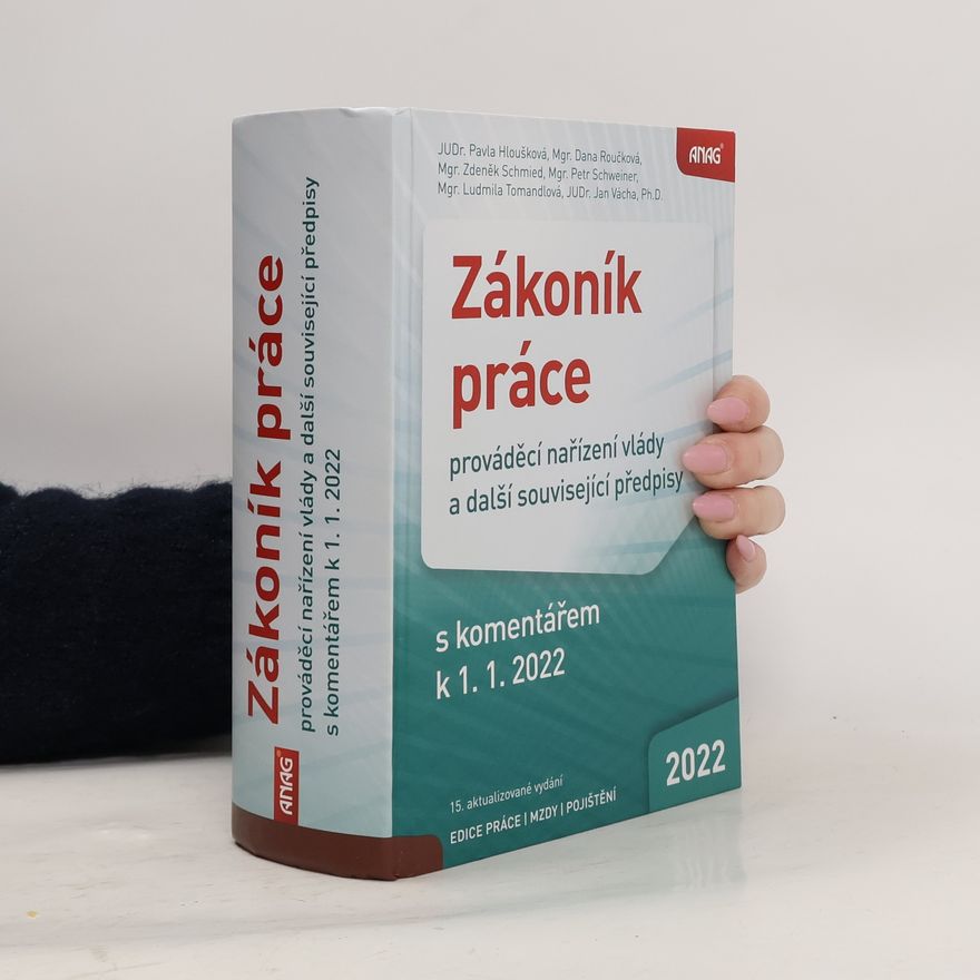 Jan Vácha Zákoník práce : prováděcí nařízení vlády a další související předpisy : s komentářem k 1.1.2022