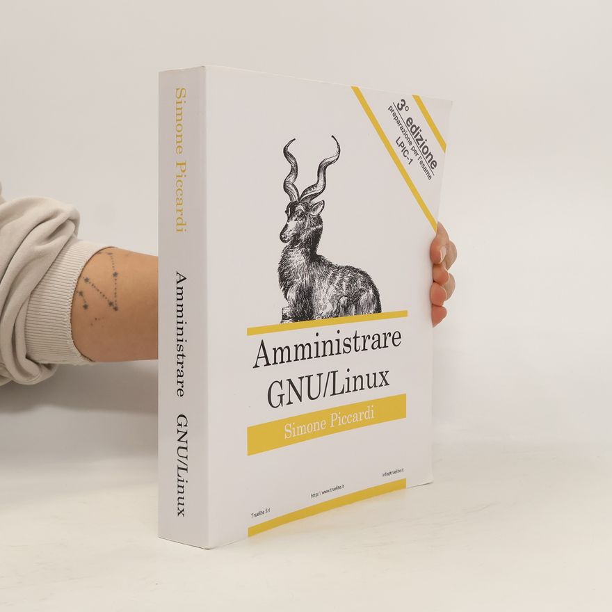Simone Piccardi Amministrare GNU/Linux - terza edizione