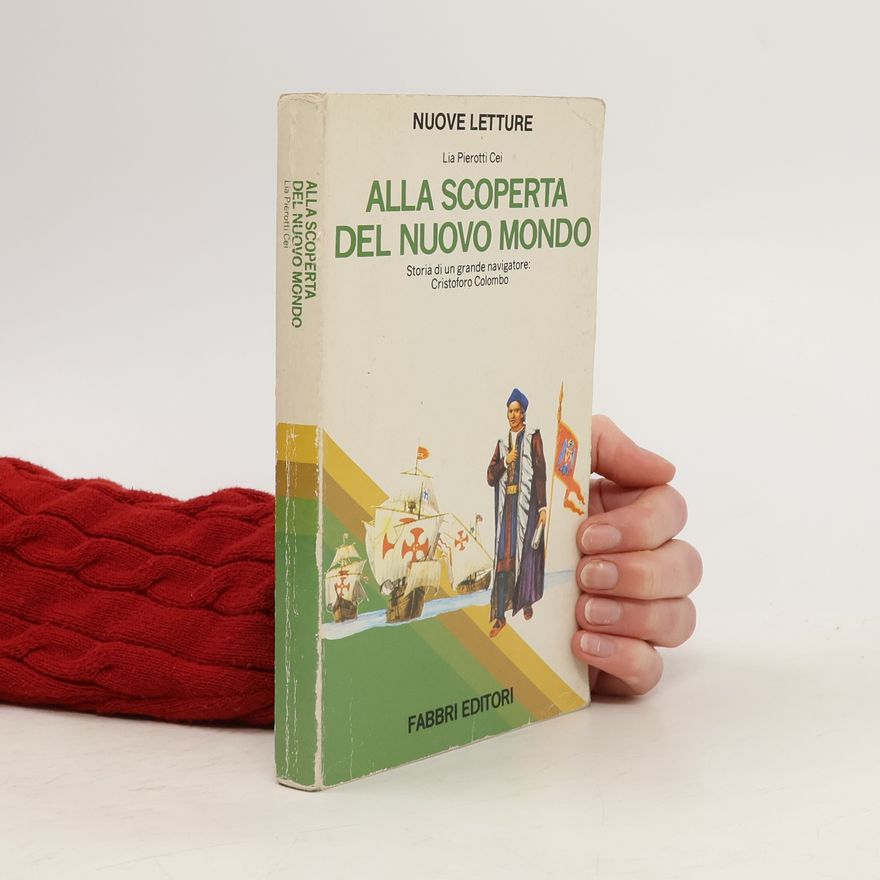 Lia Pierotti Cei Alla Scoperta del Nuovo Mondo