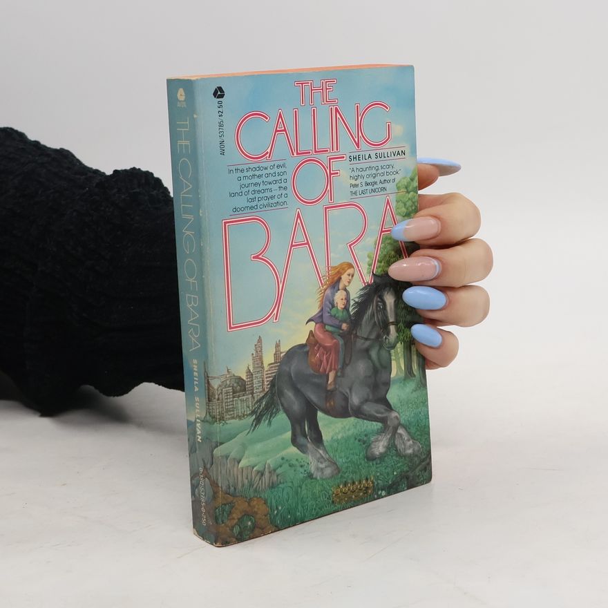 Sheila M. Sullivan The Calling of Bara