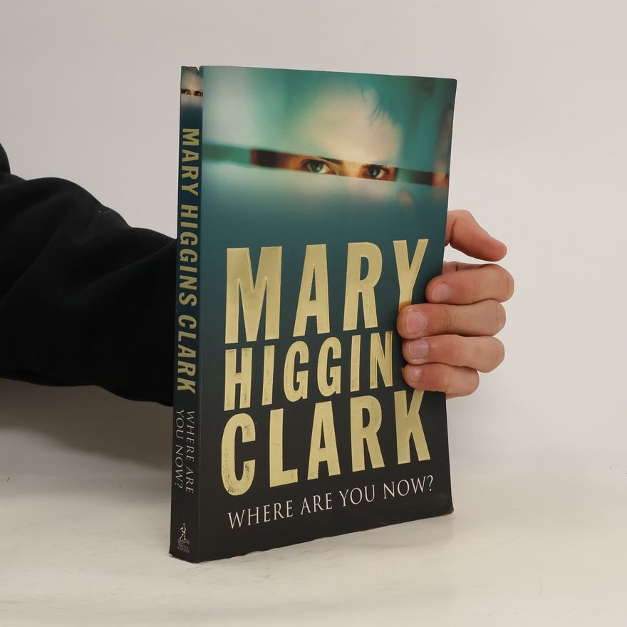 Mary Higgins Clark Where Are You Now?