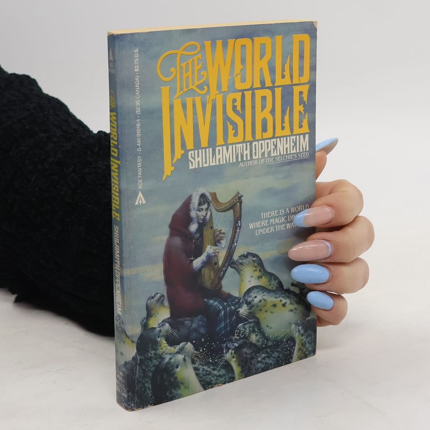 Shulamith Levey Oppenheim The World Invisible