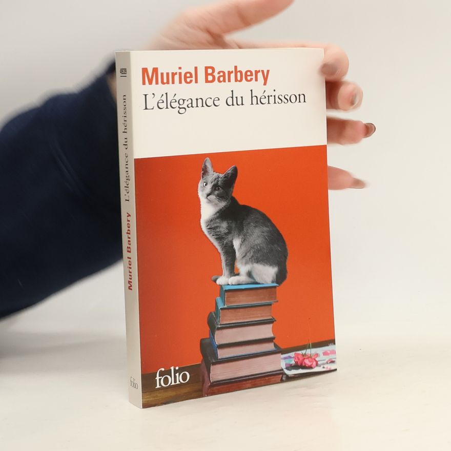 Muriel Barbery L'élégance du hérisson