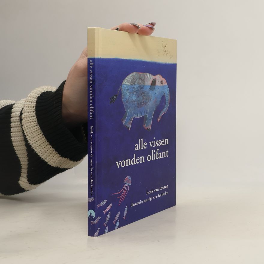 Henk van Straten Alle vissen vonden olifant