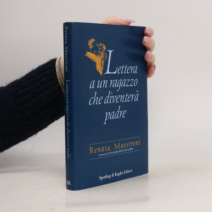 Renata Maestroni Lettera a un ragazzo che diventerà padre
