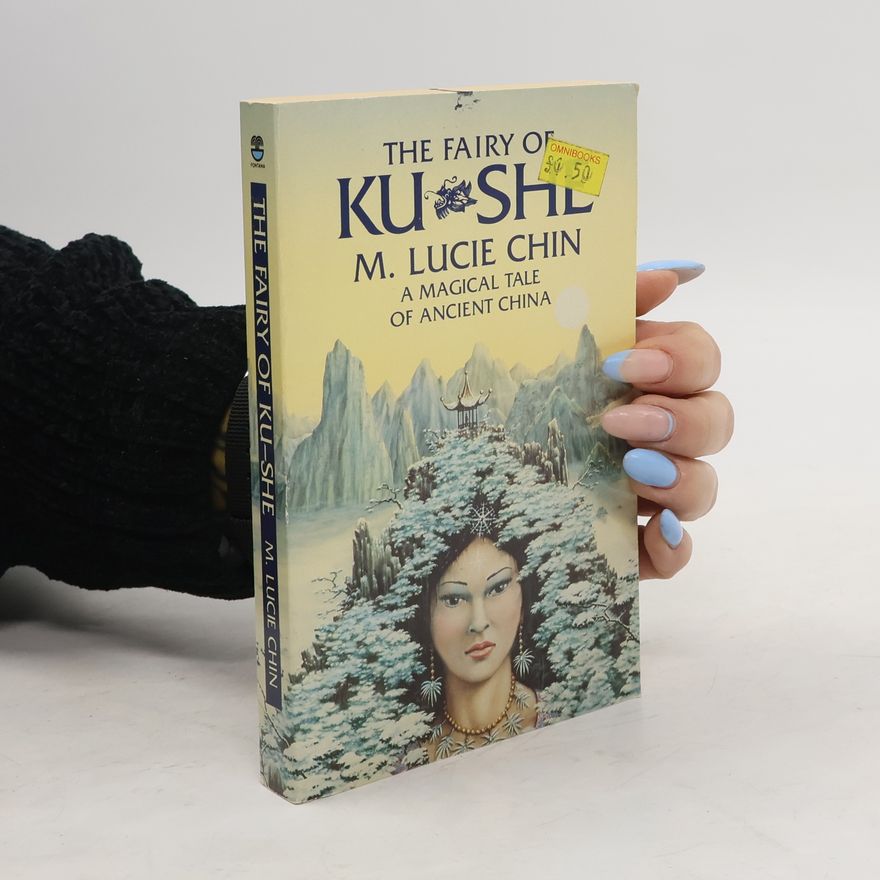 M. Lucie Chin The Fairy of Ku-She