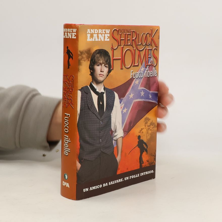 Andy Lane Young Sherlock Holmes - 2: Fuoco ribelle