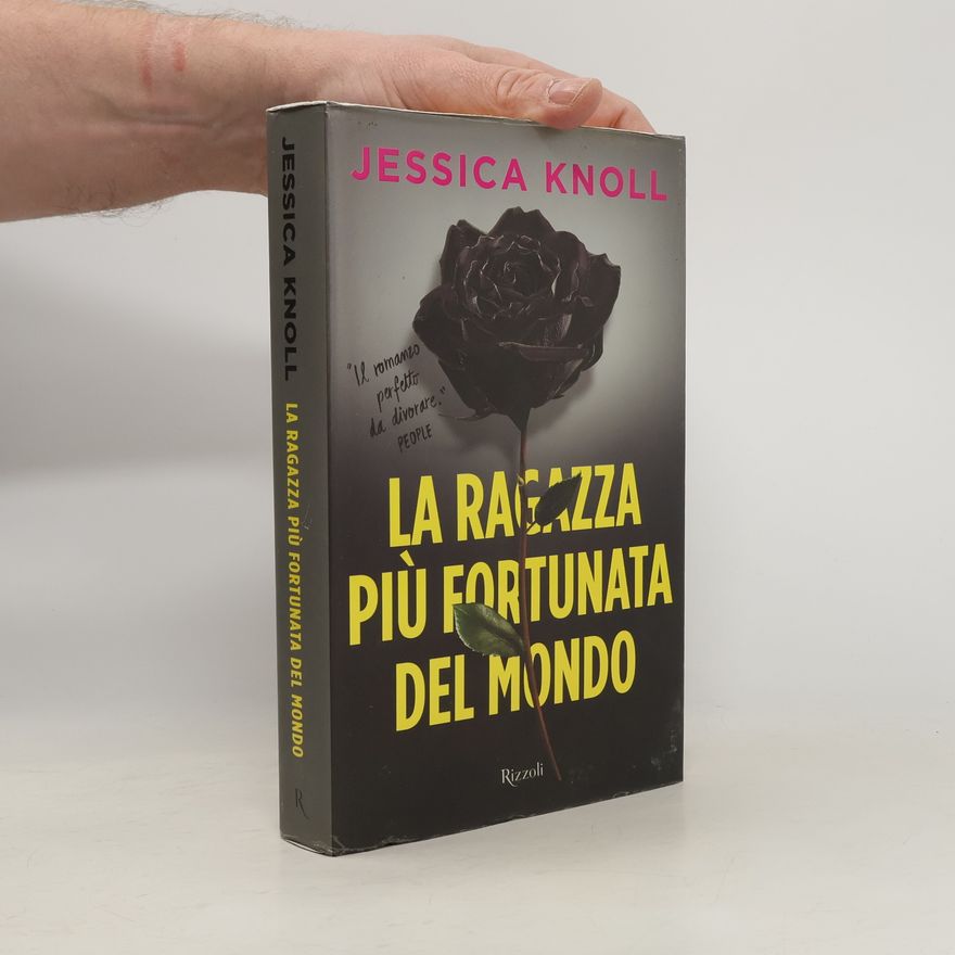 Jessica Knoll La ragazza più fortunata del mondo