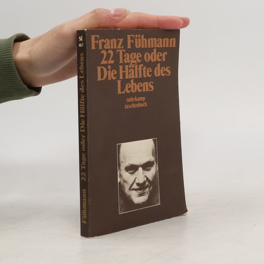 Franz Fühmann 22 [Zweiundzwanzig] Tage oder die Hälfte des Lebens