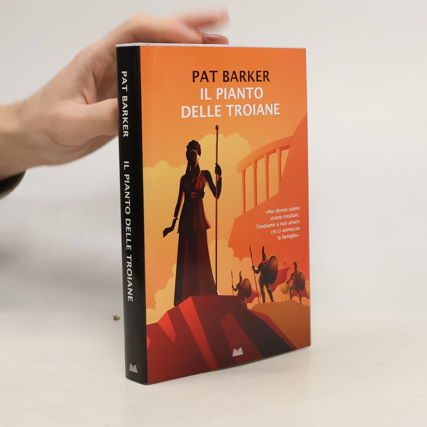 Pat Barker Il pianto delle troiane