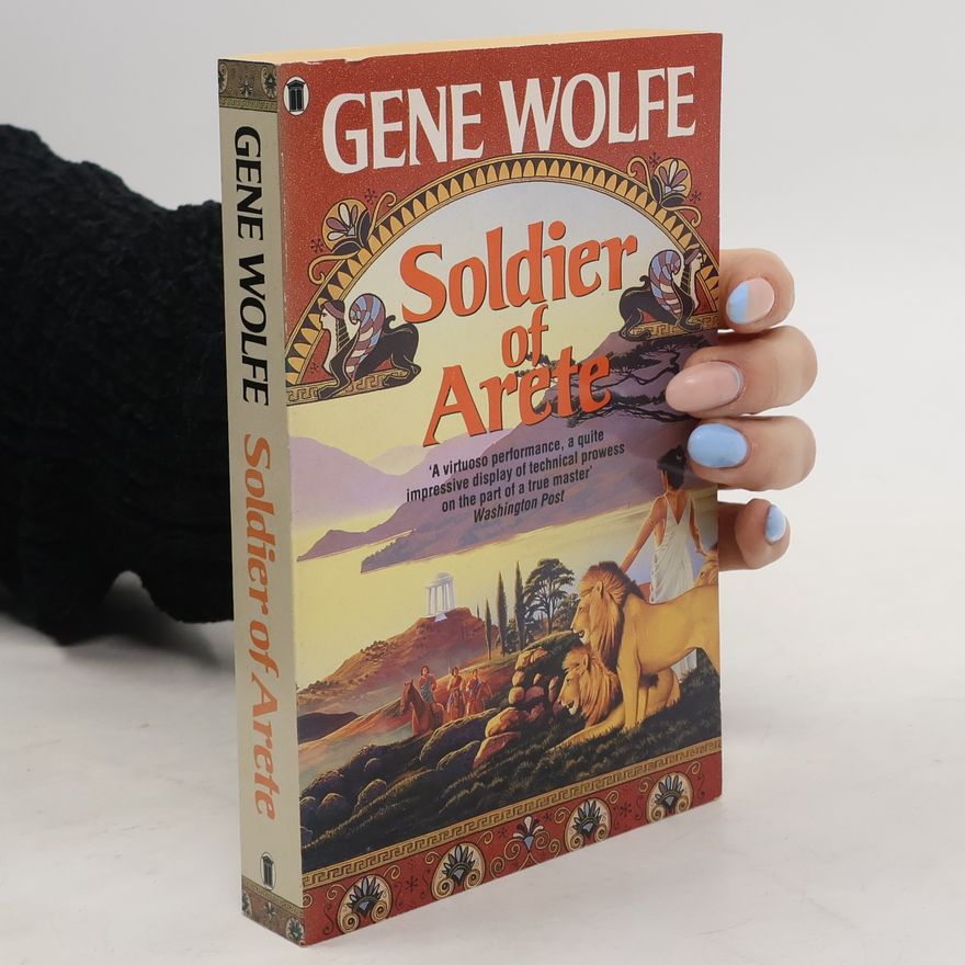 Gene Wolfe Soldier of Arete