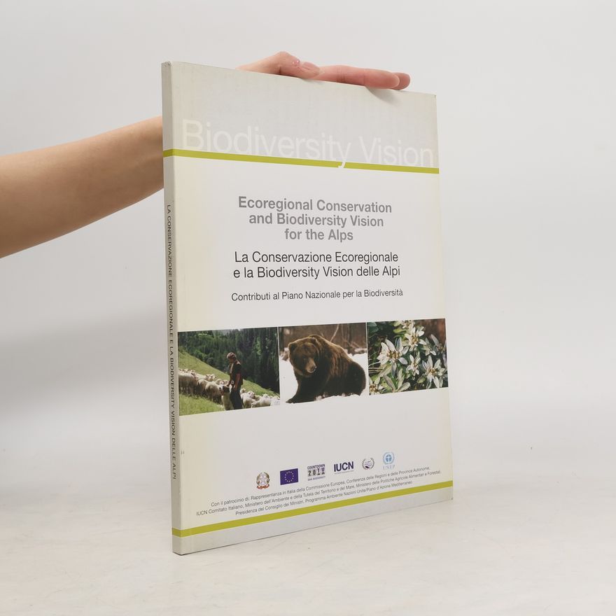 Autores varios Ecoregional Conservation and Biodiversity Vision for the Alps
