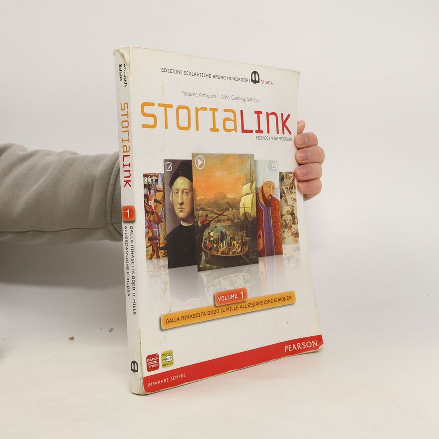 Aldo Gianluigi Salassa StoriaLink. Con atlante. Per le scuole superiori. Con espansione online. Dalla rinascita dopo il Mille all'espansione Europea. Secondo i nuovi programmi