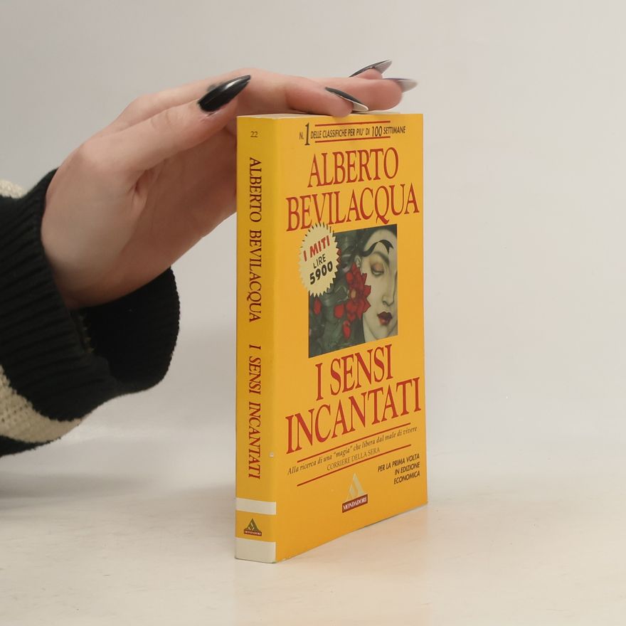 Alberto Bevilacqua I sensi incantati