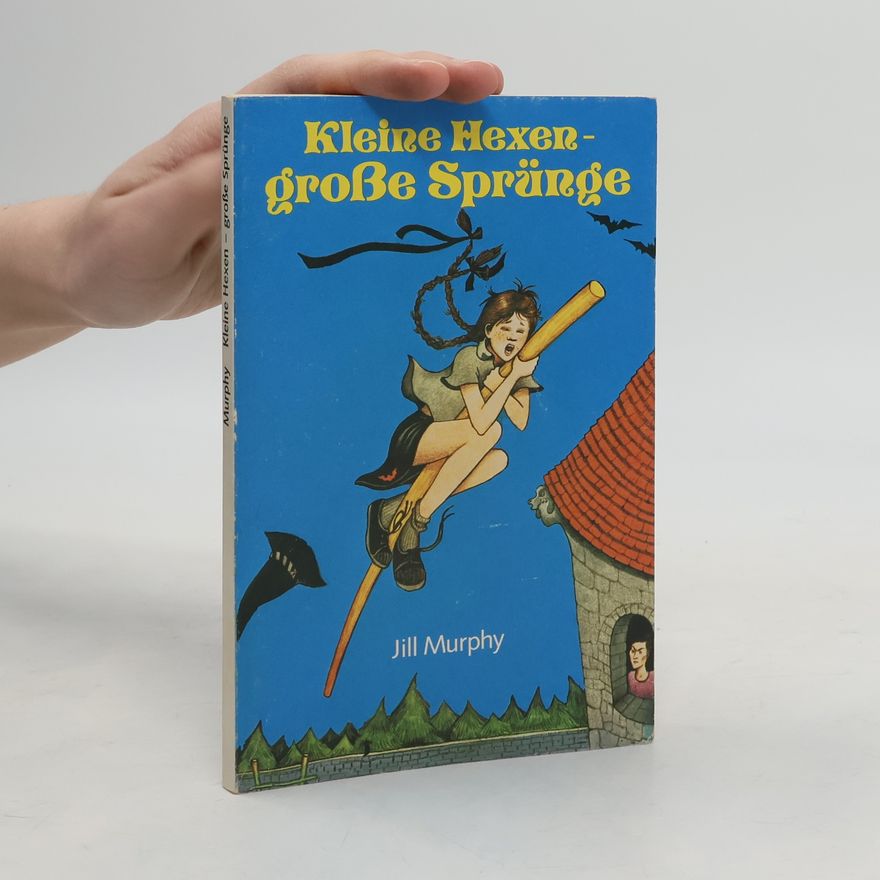 Jill Murphy Kleine Hexen - große Sprünge
