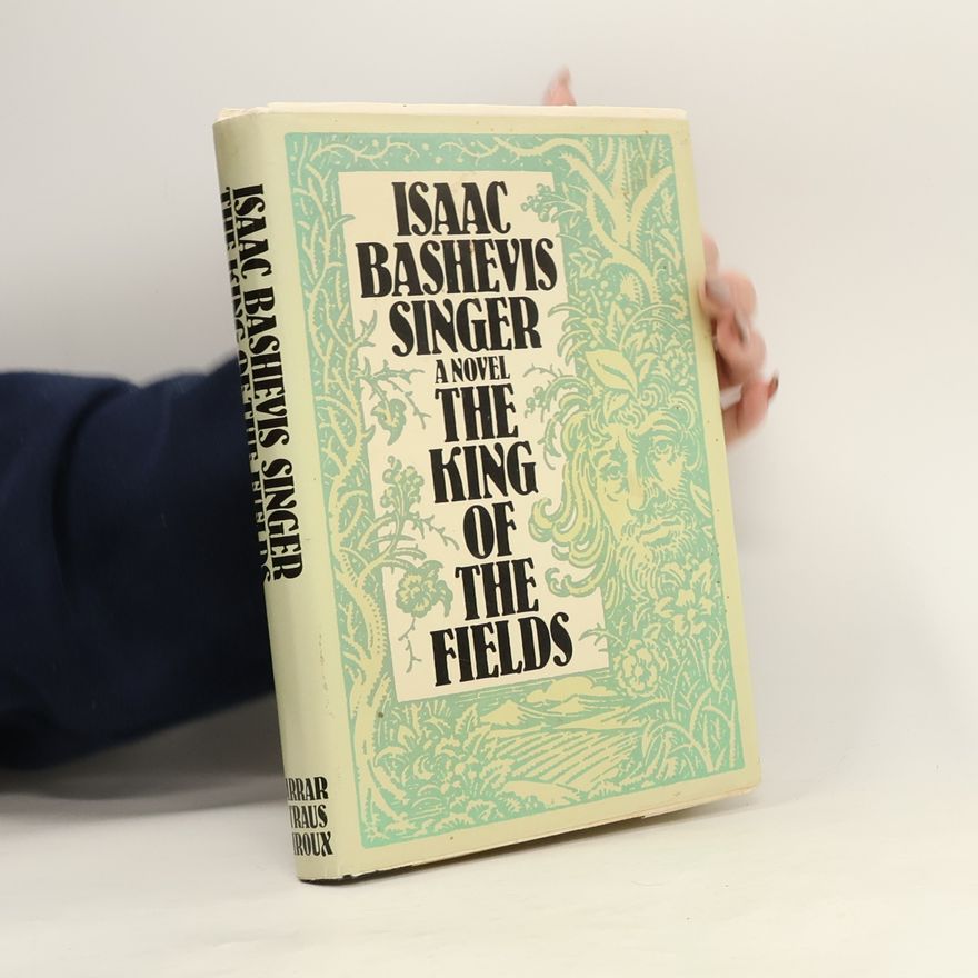 Isaac Bashevis Singer The King of the Fields