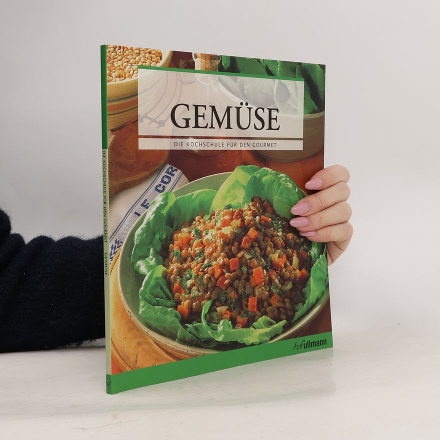 H.F.Ullmann Die Kochschule für den Gourmet: Gemüse